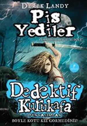 Dedektif Kurukafa Pis Yediler (Ciltli)