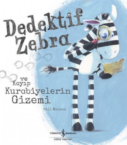 Dedektif Zebra ve Kayıp Kurabiyelerin Gizemi