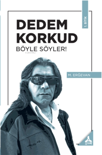 Dedem Korkud Böyle Söyler! 1. Bitik