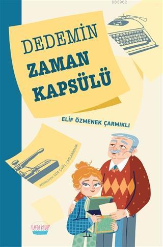 Dedemin Zaman Kapsülü