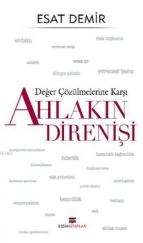 Değer Çözülmelerine Karşı Ahlakın Direnişi