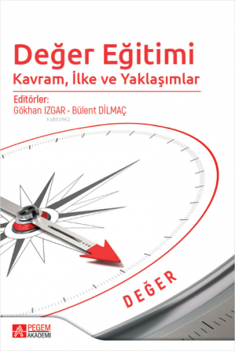 Değer Eğitimi: Kavram, İlke ve Yaklaşımlar