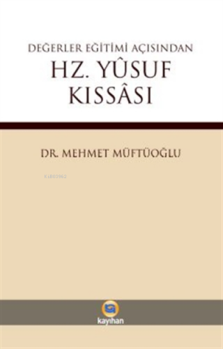 Değerler Eğitimi Açısından Hz. Yusuf Kıssası