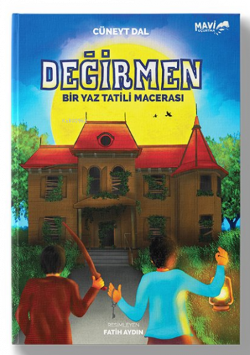 Değirmen - Bir Yaz Tatili Macerası