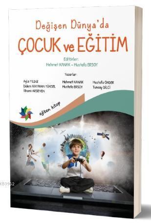 Değişen Dünya'da Çocuk Eğitimi