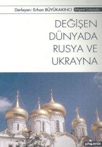 Değişen Dünyada Rusya ve Ukrayna