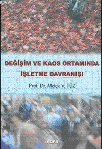 Değişim ve Kaos Ortamında İşletme Davranışı