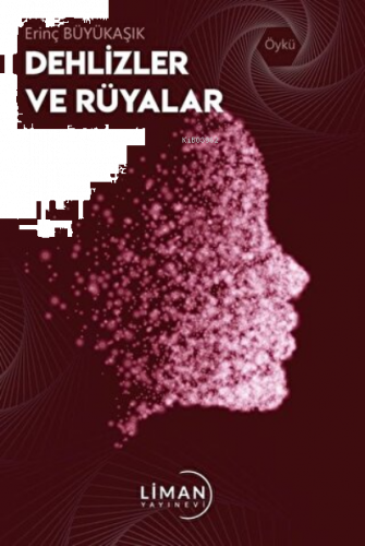 Dehlizler ve Rüyalar