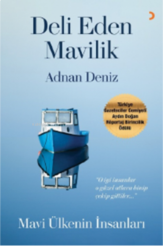 Deli Eden Mavilik;Mavi Ülkenin İnsanları