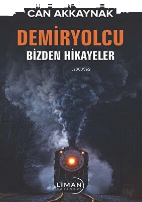 Demir Yolcu Bizden Hikayeler