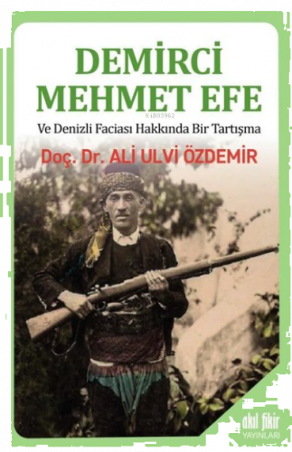 Demirci Mehmet Efe ve Denizli Faciası Hakkında Bir Tartışma