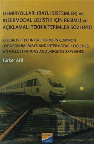 Demiryolları (Raylı Sistemler) ve Intermodal Lojistik İçin Resimli