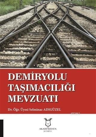 Demiryolu Taşımacılığı Mevzuatı