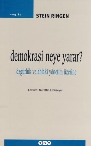 Demokrasi Neye Yarar?; Özgürlük ve Ahlaki Yönetim Üzerine