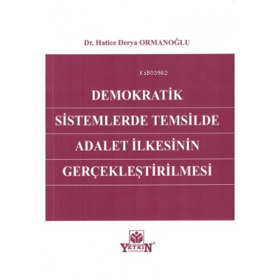 Demokratik Sistemlerde Temsilde Adalet İlkesinin Gerçekleştirilmesi