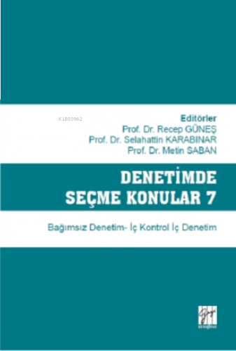 Denetimde Seçme Konular 7 Bağımsız Denetim - Iç Kontrol Iç Denetim