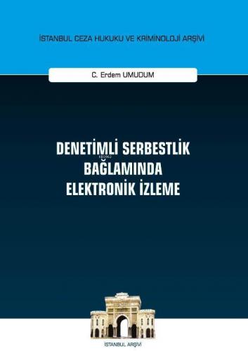 Denetimli Serbestlik Bağlamında Elektronik İzleme