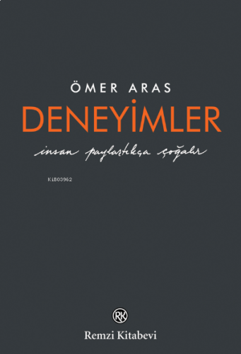 Deneyimler;İnsan Paylaştıkça Çoğalır