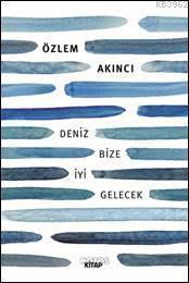 Deniz Bize İyi Gelecek