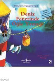 Deniz Fenerinde Öğle Yemeği - Deniz Hikayeleri