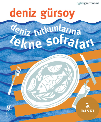 Deniz Tutkunlarına Tekne Sofraları