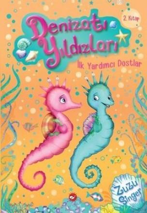 Denizatı Yıldızları - İlk Yardımcı Dostlar