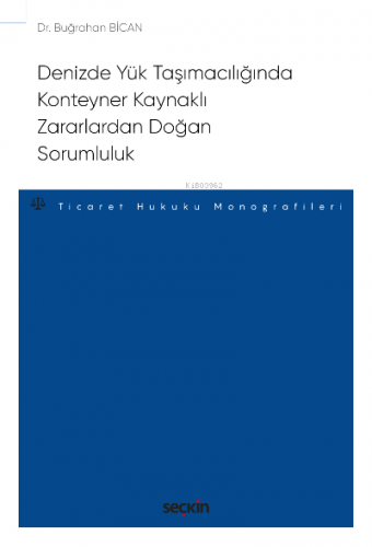 Denizde Yük Taşımacılığında Konteyner Kaynaklı Zararlardan Doğan Sorum