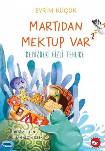 Denizdeki Gizli Tehlike - Martıdan Mektup Var 2