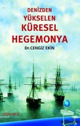 Denizden Yükselen Küresel Hegemonya