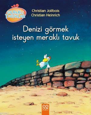 Denizi Görmek İsteyen Meraklı Tavuk