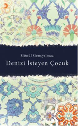 Denizi İsteyen Çocuk