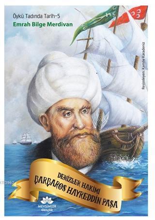 Denizler Hakimi Barbaros Hayreddin Paşa