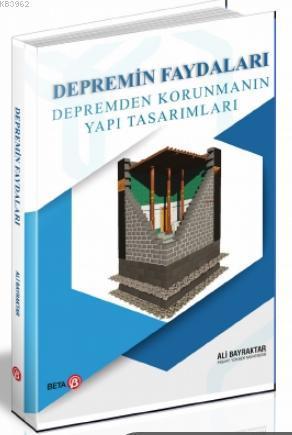 Depremin Faydaları Depremden Korunmanın Yapı Tasarımları