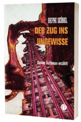 Der Zug ins Ungewisse