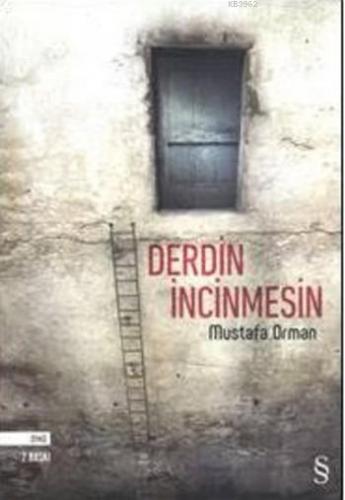 Derdin İncinmesin