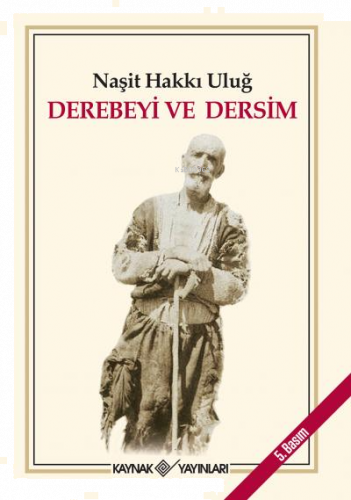 Derebeyi ve Dersim; Cumhuriyetin Gözüyle Kürt Meselesi-4