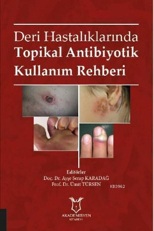 Deri Hastalıklarında Topikal Antibiyotik Kullanım Rehberi