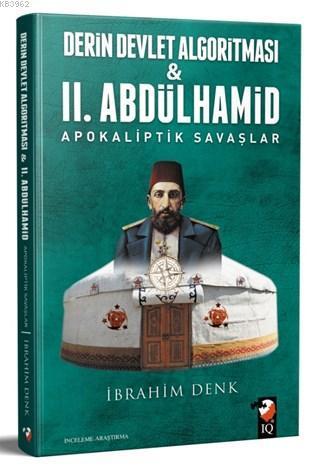 Derin Devlet Algoritması ve 2. Abdülhamid Apokaliptik Savaşlar