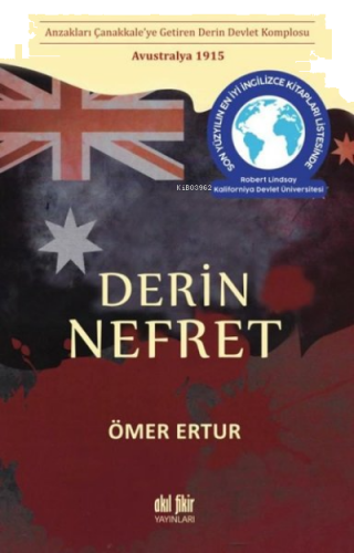 Derin Nefret ;Anzakları Çanakkale’ye Getiren Derin Devlet Komplosu - A