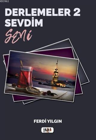 Derlemeler 2 - Sevdim Seni