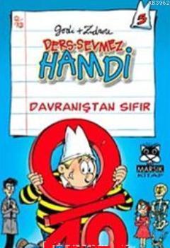 Ders-Sevmez Hamdi 5; Davranıştan Sıfır