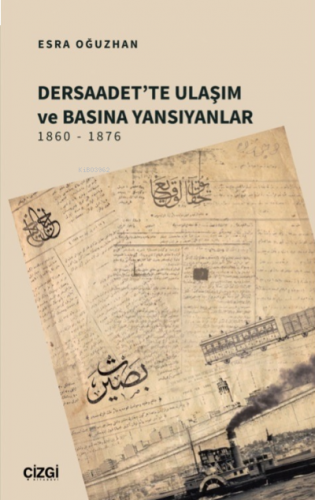 Dersaadet'te Ulaşım ve Basına Yansıyanlar 1860 - 1876