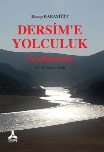 Dersim’E Yolculuk - Seyahatname