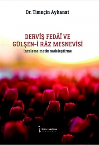 Derviş Fedai ve Gülşen-i Raz Mesnevisi