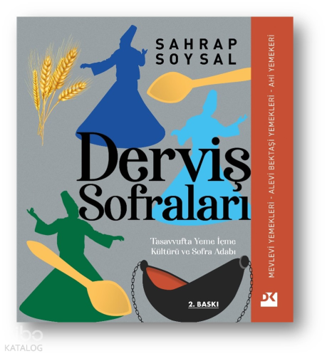 Derviş Sofraları;Tasavvufta Yeme İçme Kültürü ve Sofra Adabı