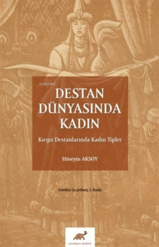 Destan Dünyasında Kadın;Kırgız Destanlarında Kadın Tipler