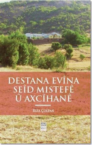 Destana Evina Seid Mıstefe u Axcihane