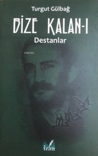 Destanlar - Bize Kalan 1