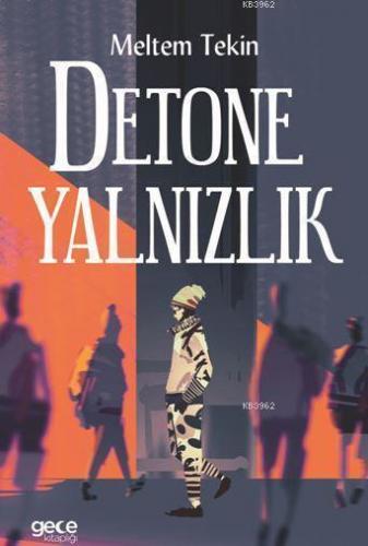 Detone Yalnızlık