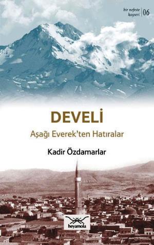 Develi Aşağı Everek'ten Hatıralar